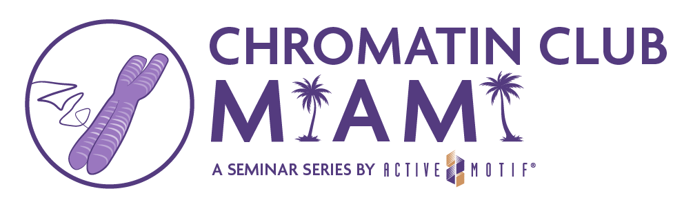 Chromatin Club Miami Seminar Series