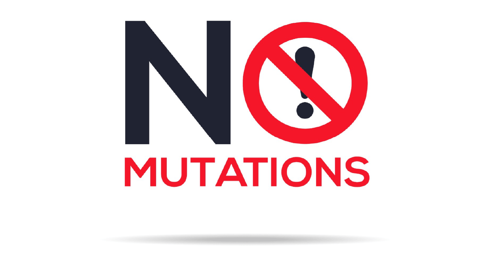 No Mutations!